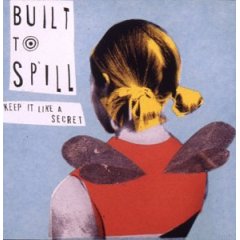 builttospill-keepitlikeasecret.jpg